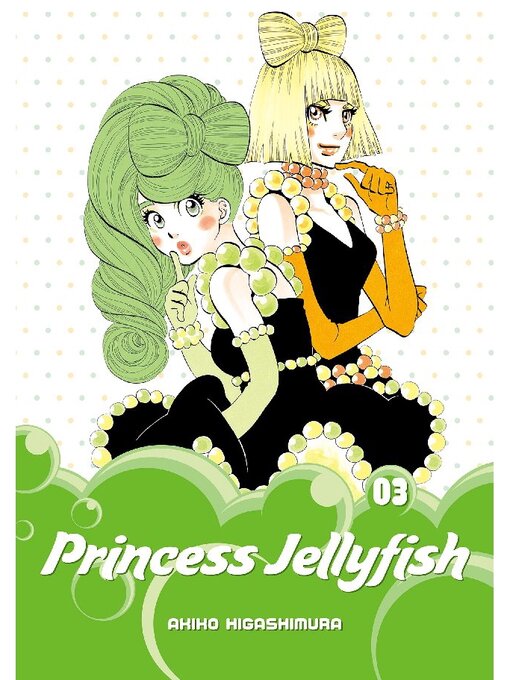 Title details for Princess Jellyfish, Volume 3 by Akiko Higashimura - Available